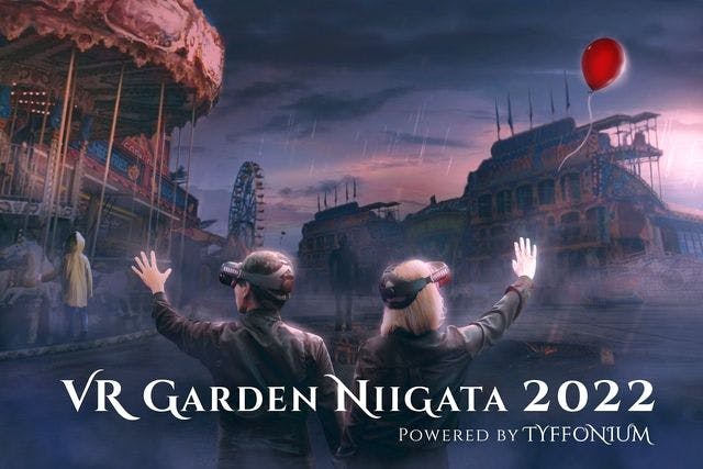 VR体験で異次元の世界へ！VR Garden NIIGATA 2022「ITカーニバル」7/16～